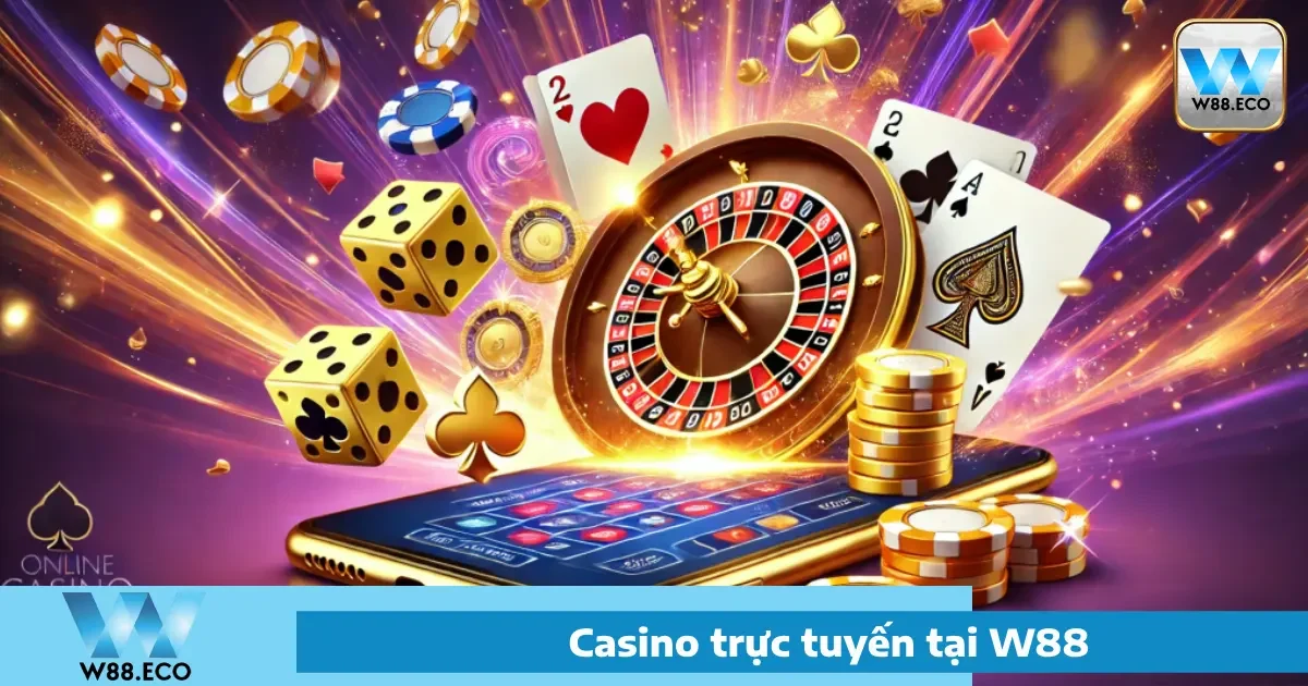 Casino W88 4 Ưu đãi độc quyền cho Casino W88