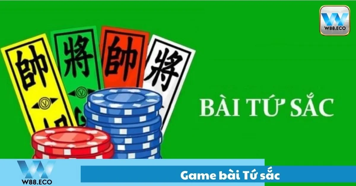 Game Bài Tứ Sắc – Khám Phá Trò Chơi Dân Gian Tại W8 2 Tứ Sắc Là Gì? Đặc Điểm Nổi Bật