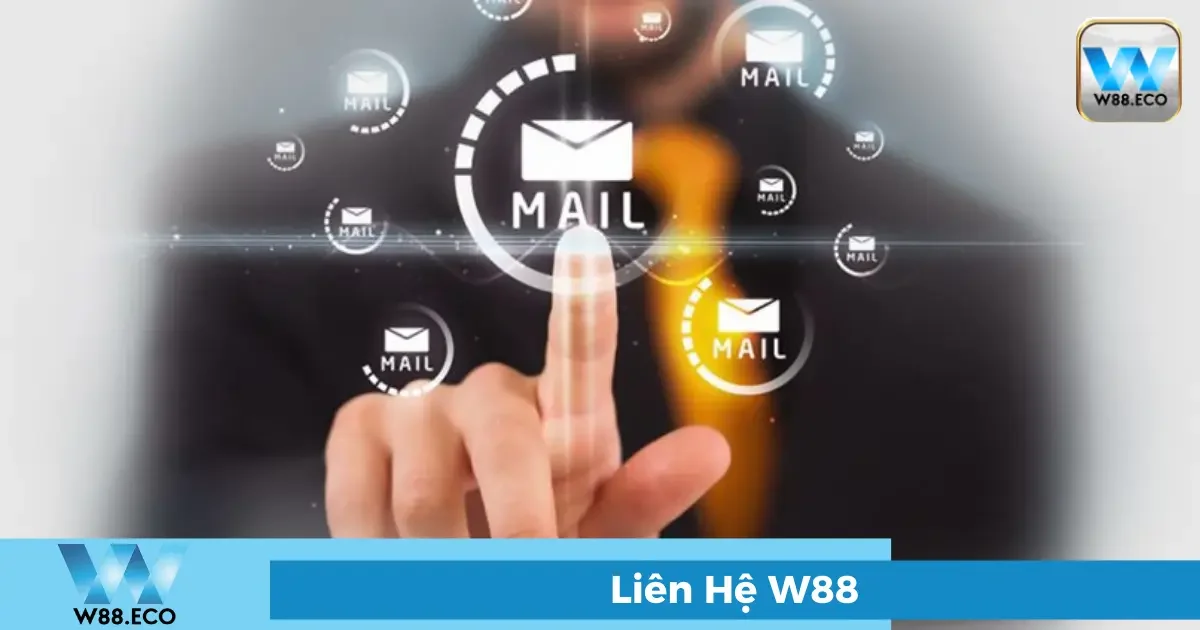 Liên hệ W88 - Đội ngũ hỗ trợ chuyên nghiệp 24/7 2 Gửi email hỗ trợ