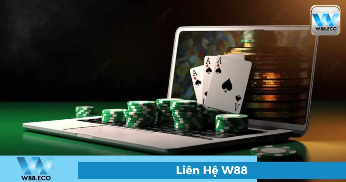 Liên hệ W88 - Đội ngũ hỗ trợ chuyên nghiệp 24/7 4 Lưu ý khi liên hệ W88